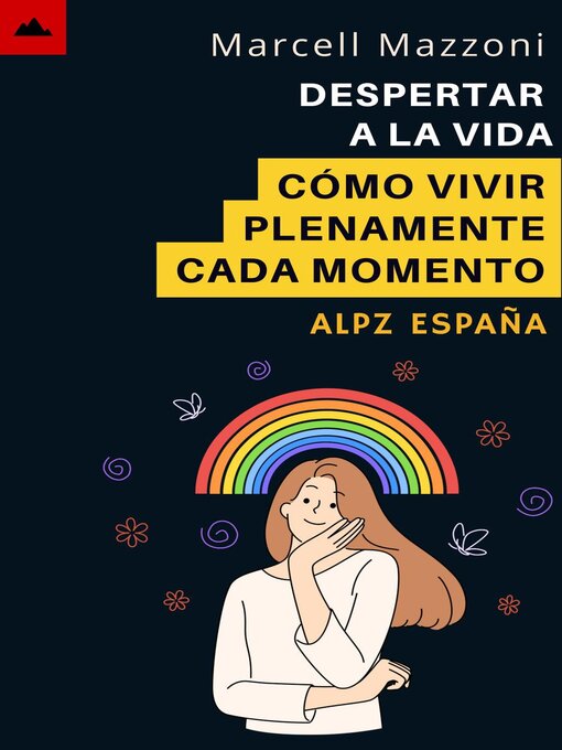 Cover image for Despertar a La Vida--Cómo Vivir Plenamente Cada Momento